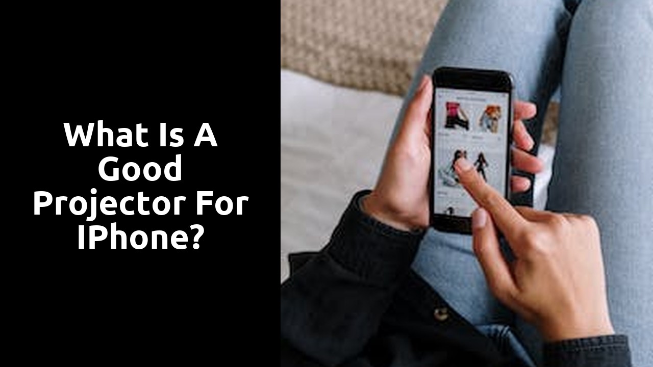 What is a good projector for iPhone?